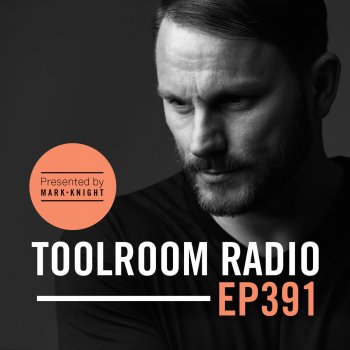 Mark Knight Toolroom Radio EP391 - Outro - TR391