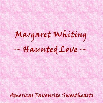 Margaret Whiting I Love a Mystery
