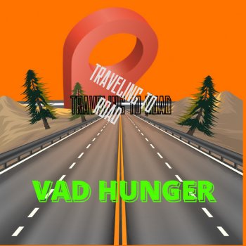 Vad Hunger Traveling to road