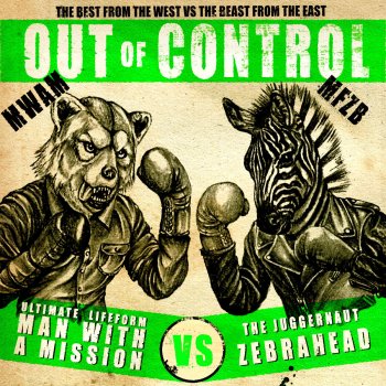 zebrahead feat. MAN WITH A MISSION Out of Control