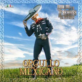 Edwin Luna y La Trakalosa de Monterrey Orgullo Mexicano