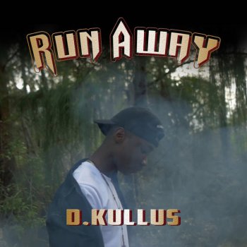 D.Kullus Run Away