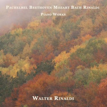 Walter Rinaldi Piano Sonata No. 14 In C Sharp Minor Op. 27, No. 2, "Moonlight": I. Adagio Sostenuto