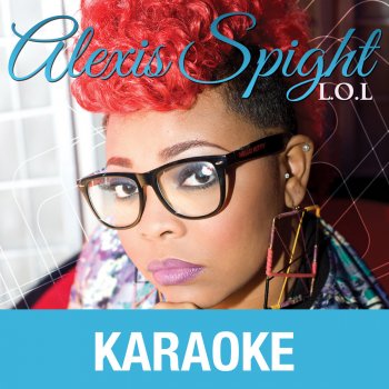 Alexis Spight Ain't Nobody Gonna Turn Me Around (Karaoke Version)