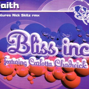 Bliss Inc. & Carlotta Chadwick Faith (Original 12" Mix)