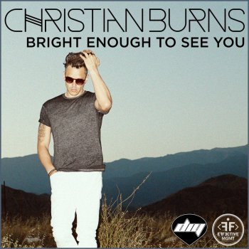 Christian Burns Bright Enough To See You - Original Mix
