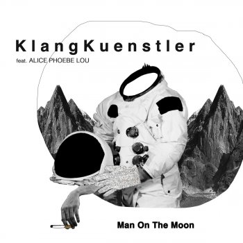 Klangkuenstler feat. Alice Phoebe Lou Man On the Moon (Miguel Campbell Remix)