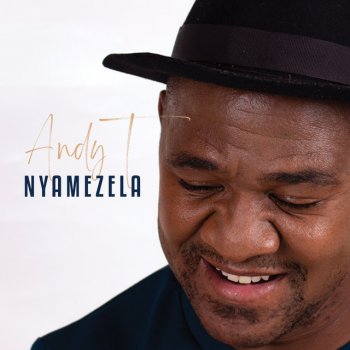 Andy T Nyamezela