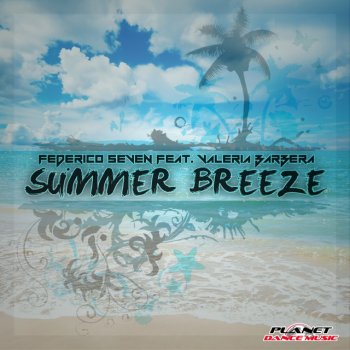 Federico Seven feat. Valeria Barbera Summer Breeze - Extended Mix