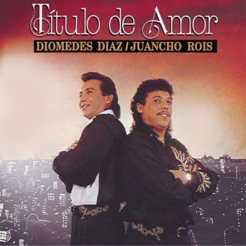 Diomedes Díaz & Juancho Rois Amarte Más No Pude