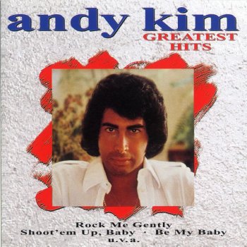 Andy Kim Fire, Baby I'm On Fire