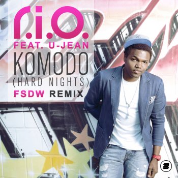 R.I.O. feat. U-Jean Komodo (Hard Nights) (FSDW Remix)