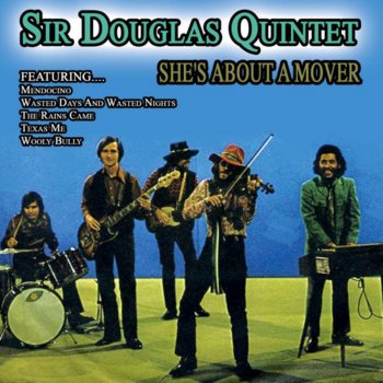 Sir Douglas Quintet Is Anyone Goin' To San Antone