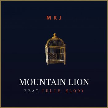 MKJ feat. Julie Elody Mountain Lion Ft. Julie Elody