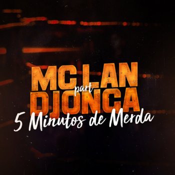 MC Lan feat. Djonga 5 Minutos de Merda
