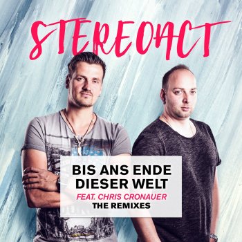 Stereoact feat. Chris Cronauer Bis ans Ende dieser Welt - Halbsteiv Remix Extended