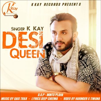 K Kay Desi Queen