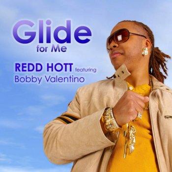 Redd Hott feat. Bobby Valentino Glide for Me