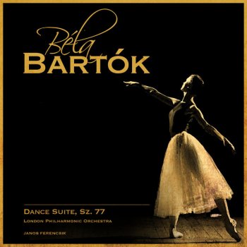 Béla Bartók, London Philharmonic Orchestra & Janos Ferencsik Dance Suite, Sz. 77: I. Moderato