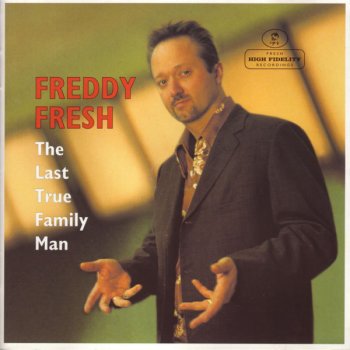 Freddy Fresh It's About the Groove