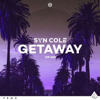 Syn Cole Getaway (VIP Mix)