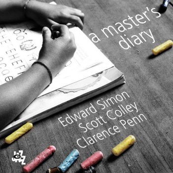 Edward Simon feat. Scott Colley & Clarence Penn Diario Di Un Maestro