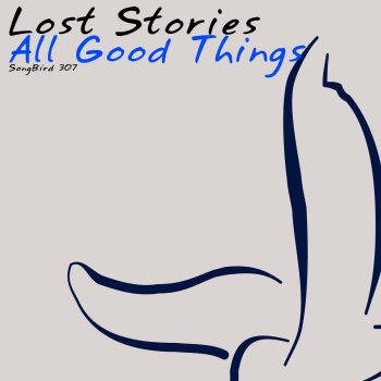 Lost Stories All Good Things