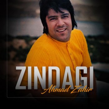 Ahmad Zahir Zindagi