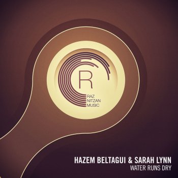 Hazem Beltagui & Sarah Lynn Water Runs Dry - Melo Mix