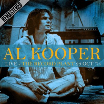 Al Kooper Just One Smile (Remastered) - Live