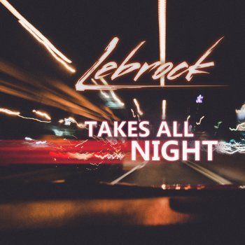 LeBrock Takes All Night - Instrumental