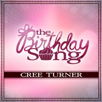 Cree Turner The Birthday Song