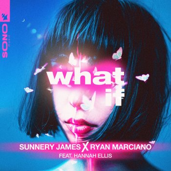 Sunnery James & Ryan Marciano feat. Hannah Ellis What If