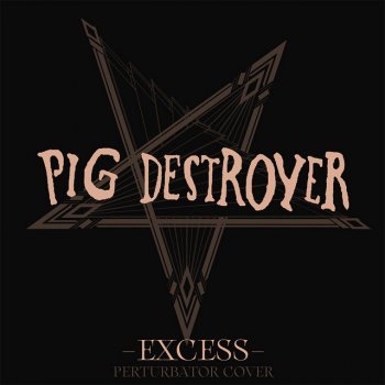 Perturbator feat. Pig Destroyer Excess