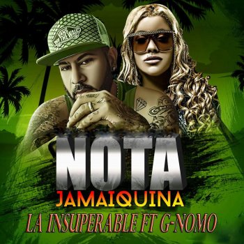 La Insuperable feat. G-Nomo Nota Jamaiquina (feat. G Nomo)
