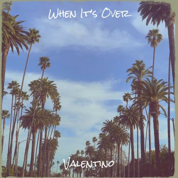 Valentino When It’s Over