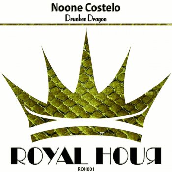 Noone Costelo feat. The Royal Pete Drunken Dragon - The Royal Pete Remix