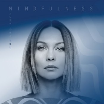 Magdalena Tul Mindfulness Intro