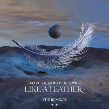 ill.gates feat. Eko Zu, Kraddy & KillWill Like a Feather - ill.Gates Remix