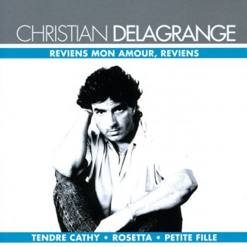 Christian Delagrange Mon veritable amour