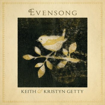 Keith & Kristyn Getty Evensong