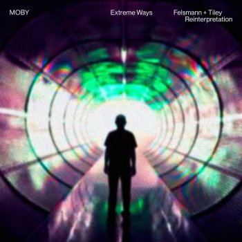 Moby Extreme Ways (Felsmann + Tiley Reinterpretation)