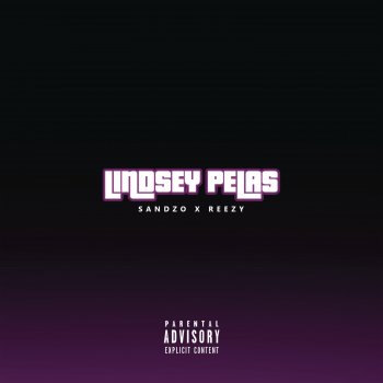 Sandzo feat. reezy Lindsey Pelas (feat. reezy)