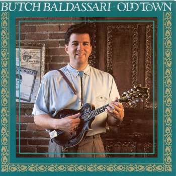 Butch Baldassari Old Town