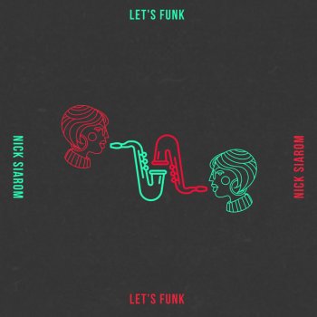 Nick Siarom Let's Funk - Radio Edit