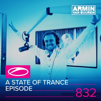 Armin van Buuren A State Of Trance (ASOT 832) - Track Recap, Pt. 4