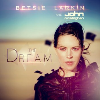 Betsie Larkin feat. John O'Callaghan The Dream (Jason van Wyk Remix)