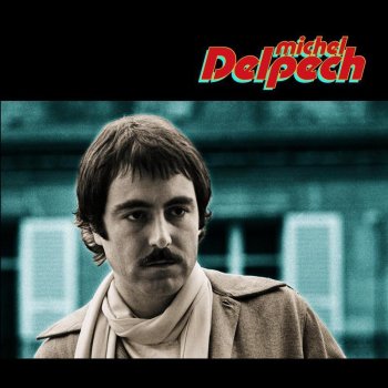 Michel Delpech Ce Lundi-Là (Version single sans intro)