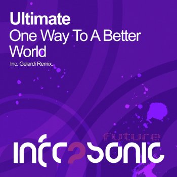 Ultimate One Way To A Better World - Original Mix