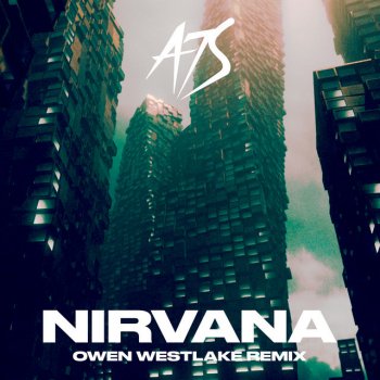 A7S feat. Owen Westlake Nirvana - Owen Westlake Remix